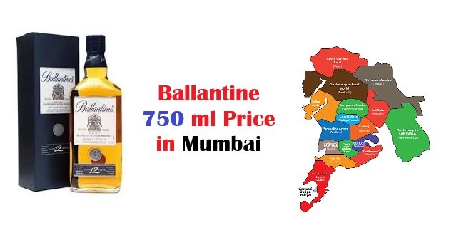 Ballantine 750 ml Price in Mumbai